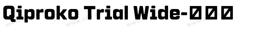 Qiproko Trial Wide字体转换